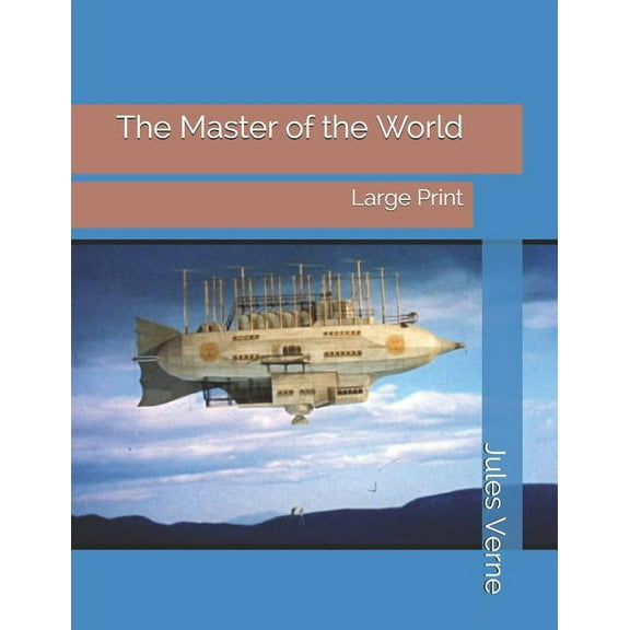 The Master of the World : Large Print (Paperback)