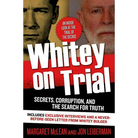 Whitey on Trial: Secrets, Corruption, and the Search for Truth, (Paperback)