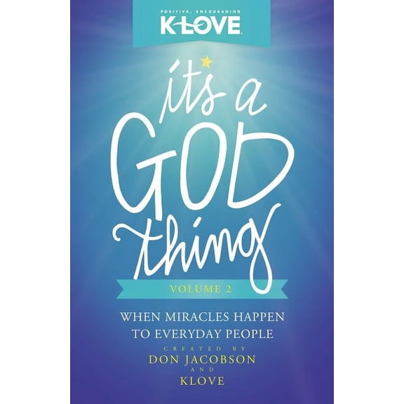 It's a God Thing, Volume 2: When Miracles Happen to Everyday People, (Paperback)