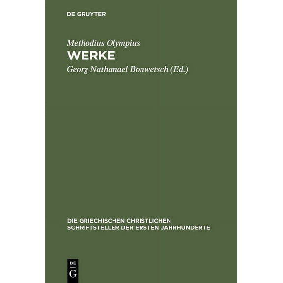 Die Griechischen Christlichen Schriftsteller Der Ersten Jahr: Werke (Hardcover)