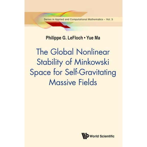 Applied and Computational Mathematics Global Nonlnr Stabil Minkowski Space Self-Gravit Massive .., Book 3, (Hardcover)