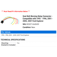 thumbnail image 2 of Seat Belt Warning Relay Connector - Compatible with 1995 - 1996, 2001 - 2005, 2007 Ford Explorer 2002 2003 2004, 2 of 2