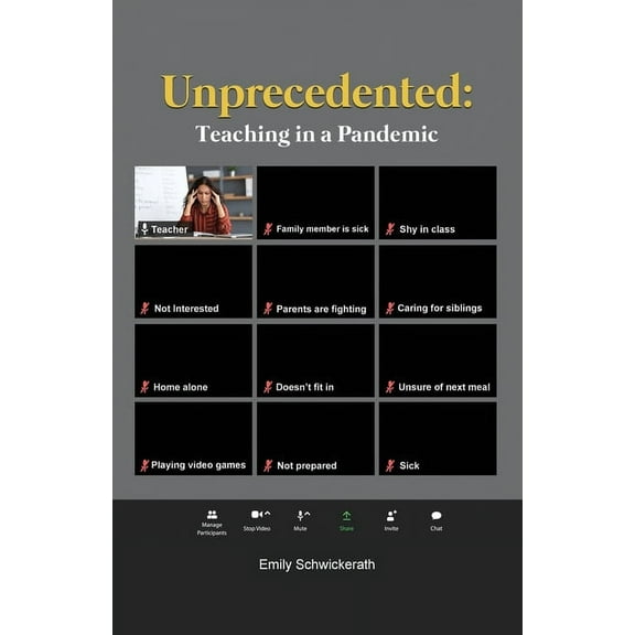 Unprecedented: Teaching in a Pandemic, (Paperback)