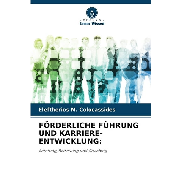 FÃ¶rderliche FÃ¼hrung Und Karriere-Entwicklung, (Paperback)