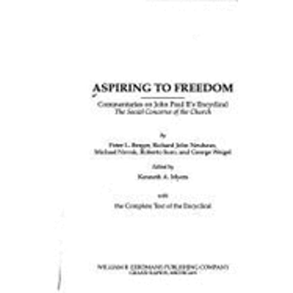 Pre-Owned Aspiring to Freedom: Commentaries on John Paul II's Encyclical the Social Concerns of the Church