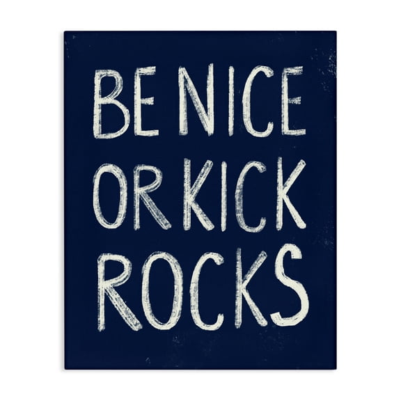 Stupell Industries Be Nice or Kick Rocks Text & Numbers Painting Wrapped Canvas Art Print Wall Art, 16 x 20
