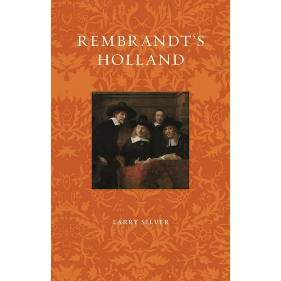 Renaissance Lives Rembrandt's Holland, (Paperback)