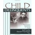 thumbnail image 1 of Child Delinquents : Development, Intervention, and Service Needs, 1 of 2