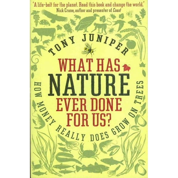 What Has Nature Ever Done for Us? : How Money Really Does Grow on Trees