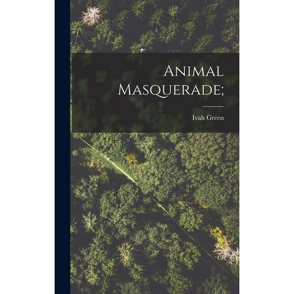 Animal Masquerade;, (Hardcover)