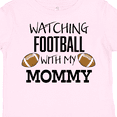 thumbnail image 4 of Inktastic Watching Football with My Mommy Boys or Girls Toddler T-Shirt, 4 of 5