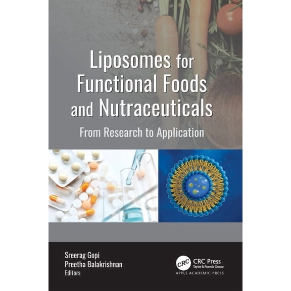 Liposomes for Functional Foods and Nutraceuticals: From Research to Application, (Paperback)