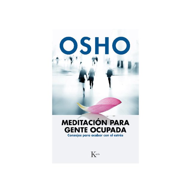 Libro Meditacion Para Gente Ocupada Tapa Blanda, Autor Osho, Editorial Editorial Kairos