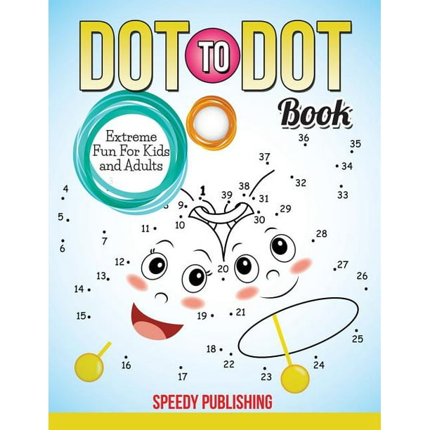 Dot To Dot Book Extreme Fun For Kids and Adults (Paperback) Walmart