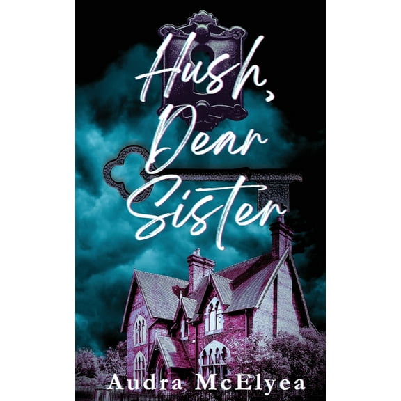 Hush, Dear Sister, (Paperback)