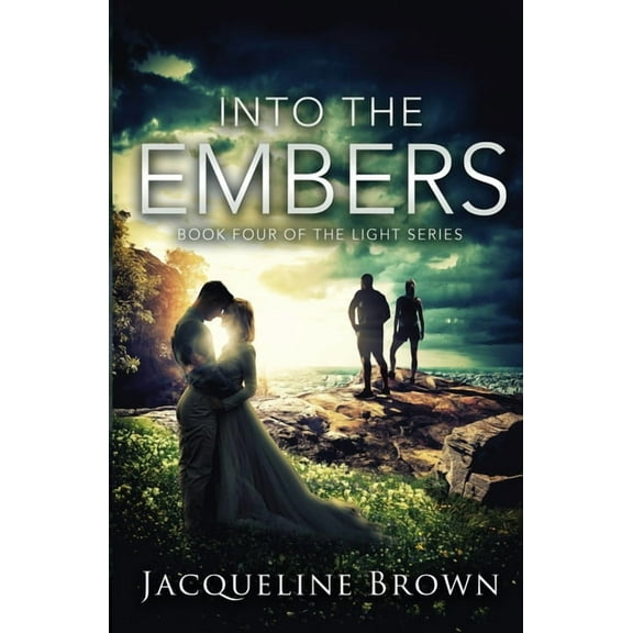 Light Into the Embers, Book 4, (Paperback)