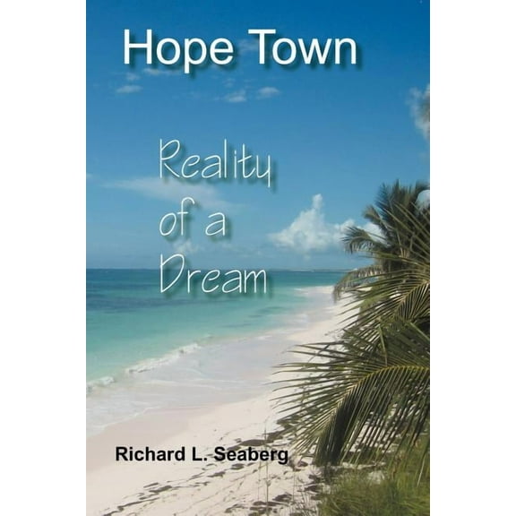 Hope Town: Reality of a Dream (Paperback)