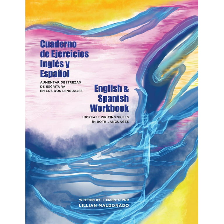 llevar a cabo Extensamente bolita English & Spanish Workbook Cuaderno de Ejercicios Inglés Y Español :  Increase Writing Skills in Both Languages (Paperback) - Walmart.com