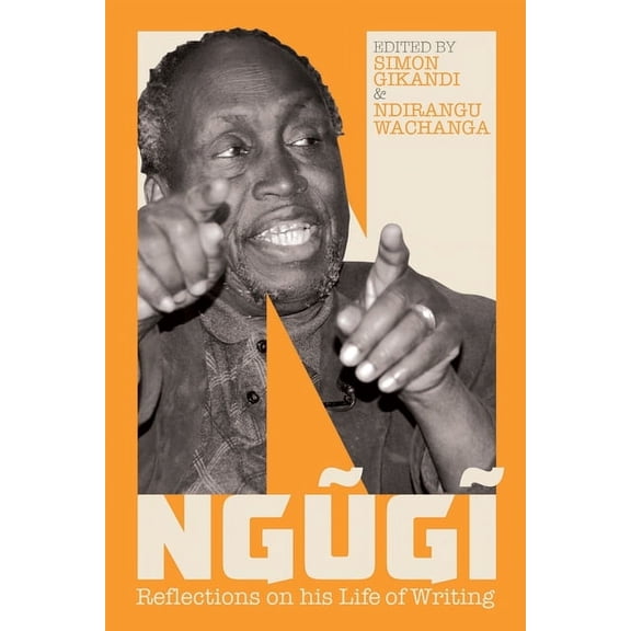 Ngugi: Reflections on His Life of Writing, (Paperback)