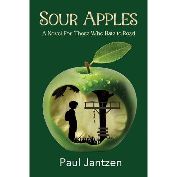 Pre-Owned Sour Apples: A Novel For Those Who Hate to Read (Paperback) 1685134815 9781685134815