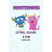MonsterMania- Letters, Colours & Fun! (Paperback)