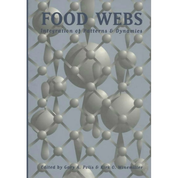 Food Webs: Integration of Patterns & Dynamics, (Paperback)