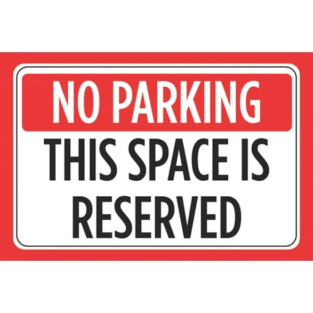 - No Parking This Space Is Reserved Print Red Black White Car Lot Horizontal Notice Business Store Office Sign