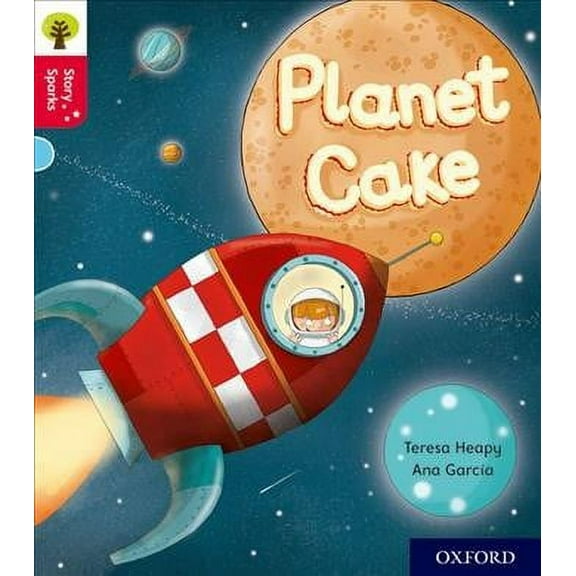 Oxford Reading Tree Story Sparks: Oxford Level 4: Planet Cake