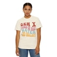 thumbnail image 5 of Gen X Raised On Hose Water And Neglect Unisex Comfort Colors T-Shirt, 5 of 7