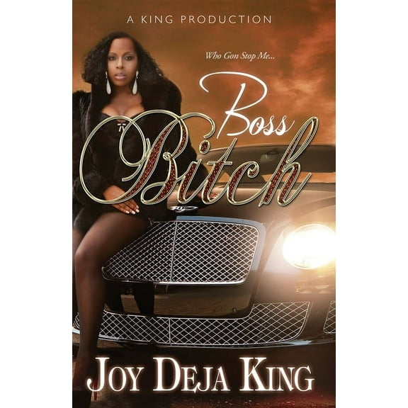 Boss Bitch -- Joy Deja King