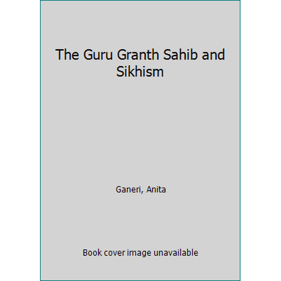 Pre-Owned The Guru Granth Sahib and Sikhism (Sacred Texts) (Unknown) 1583402454 9781583402450