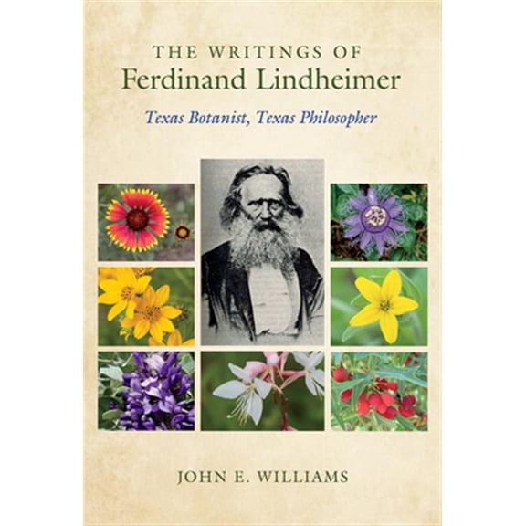 Pre-Owned Gideon Lincecum Nature and Environment Series: The Writings of Ferdinand Lindheimer : Texas Botanist, Texas Philosopher (Hardcover)