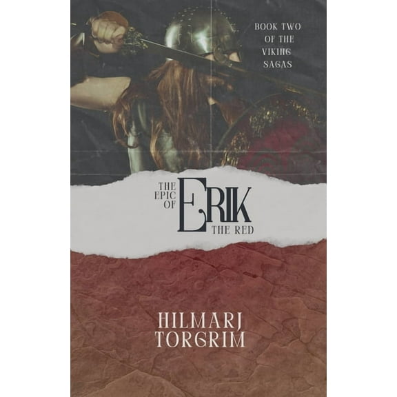 Viking Sagas The Epic of Erik The Red, Book 2, (Paperback)