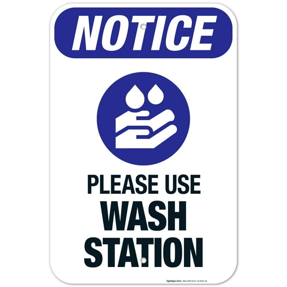 Please Use Wash Station Sign, OSHA Notice Sign, 12x18 Aluminum