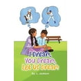 thumbnail image 2 of Dream I Dream, You Dream, Let Us Dream!, Book 1, (Paperback), 2 of 2