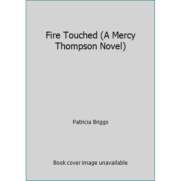 Pre-Owned Fire Touched (A Mercy Thompson Novel) (Hardcover) 0425256766 9780425256763