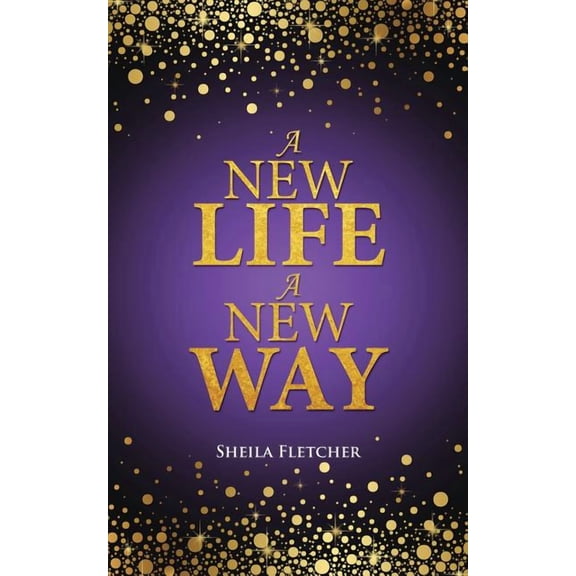 A New Life A New Way (Paperback)