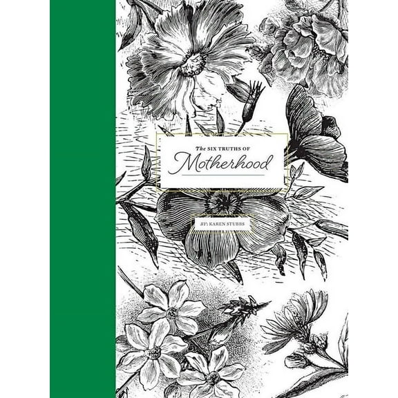The Six Truths Of Motherhood (Paperback)