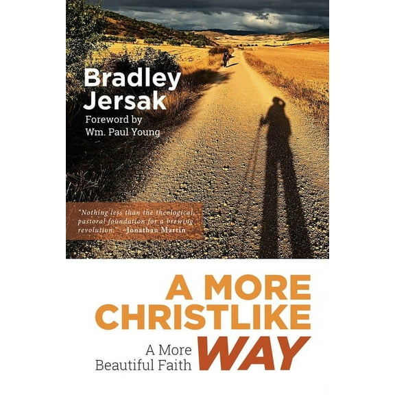 A More Christlike Way: A More Beautiful Faith