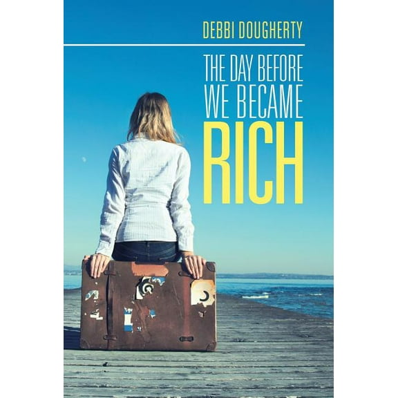 The Day Before We Became Rich