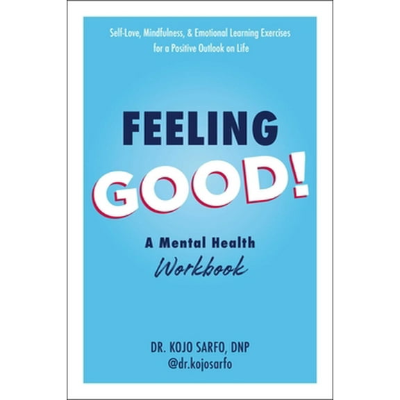 Pre-Owned Feeling Good!: A Mental Health Workbook (Paperback) 1507219644 9781507219645