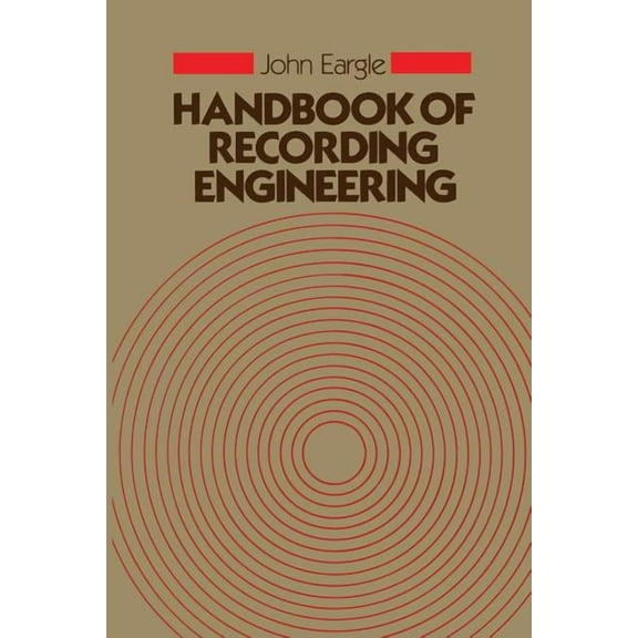Handbook of Recording Engineering, (Paperback)