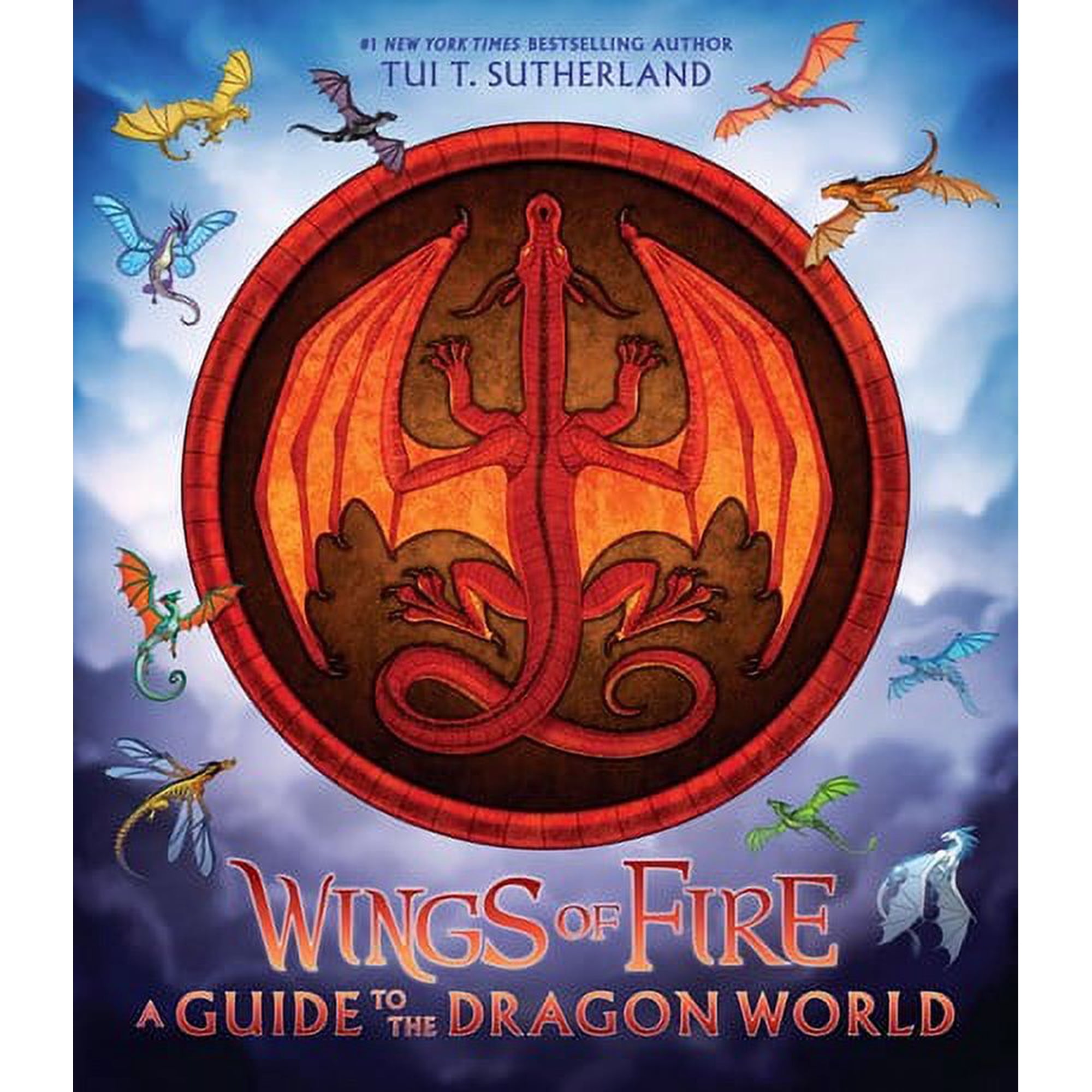 Wings of Fire: a Guide to the Dragon World (Hardcover)