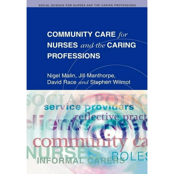 Social Science for Nurses and the Caring Community Care for Nurses and the Caring Professions, (Paperback)