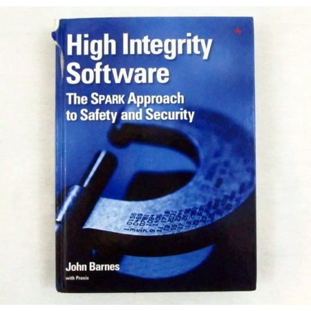 Pre-Owned High Integrity Software: The SPARK Approach to Safety and Security Paperback