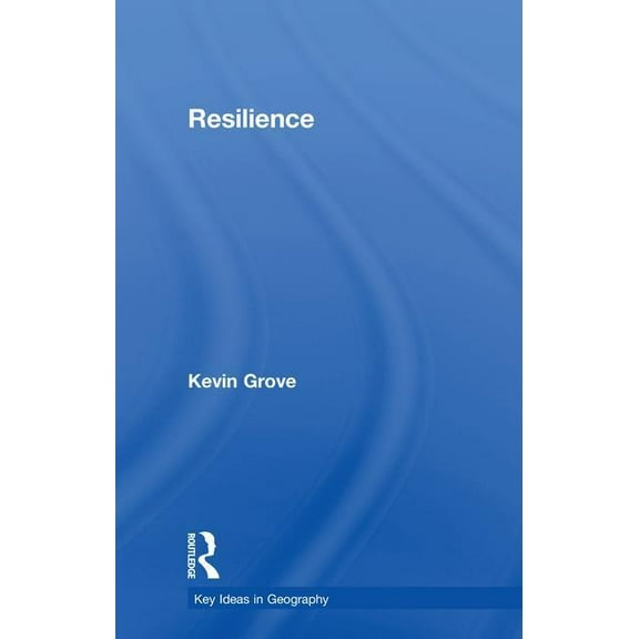 Key Ideas in Geography Resilience, (Hardcover)
