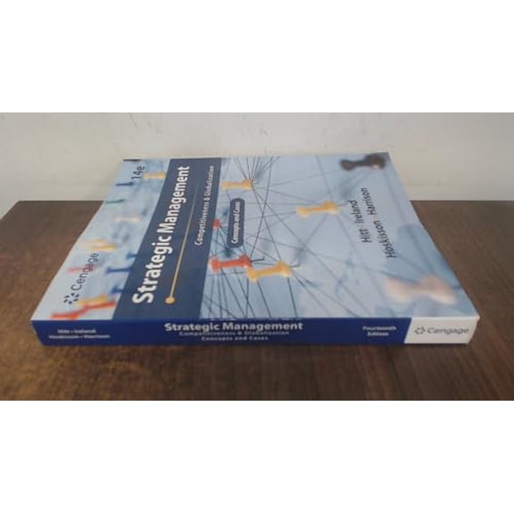 Pre-Owned Strategic Management: Concepts and Cases: Competitiveness and Globalization, 9780357716762, 0357716760, Paperback, 14 edition