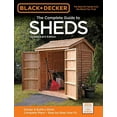 thumbnail image 2 of Black & Decker The Complete Guide to Sheds, 3rd Edition: Design & Build a Shed: - Complete Plans - Step-by-Step How-To (, 2 of 3