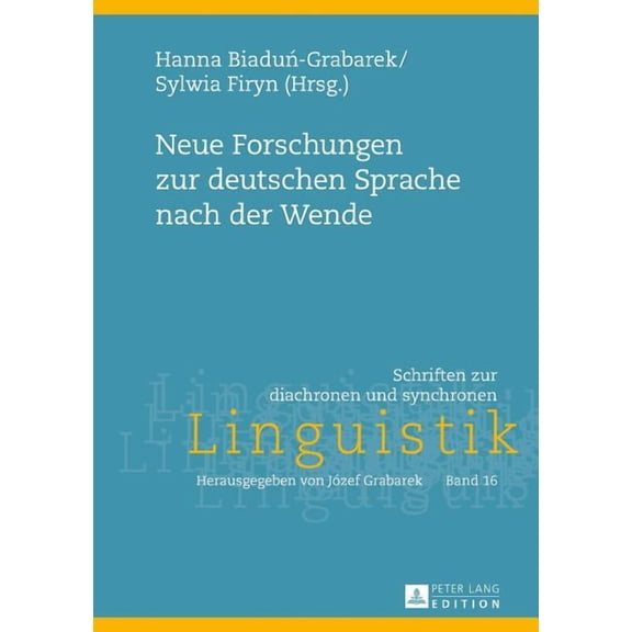 Schriften Zur Diachronen Und Synchronen Linguistik: Neue Forschungen zur deutschen Sprache nach der Wende (Hardcover)