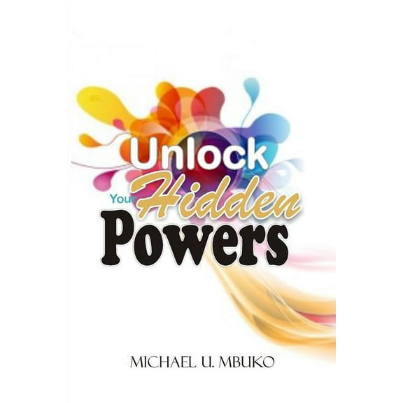 Unlock your Hidden Powers (Paperback)